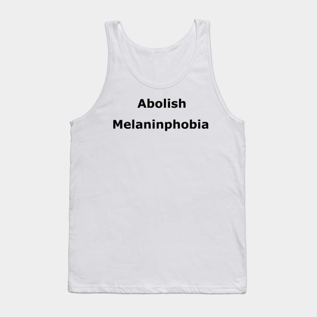 Abolish Melaninphobia Tank Top by Jedi Temple